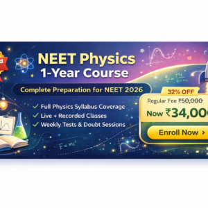 Neet Physics Dedicated course (1 year )